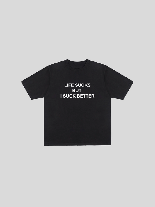 LIFE SUCKS TEE BLACK
